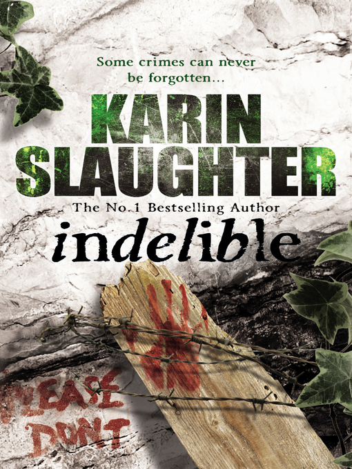 Title details for Indelible by Karin Slaughter - Wait list